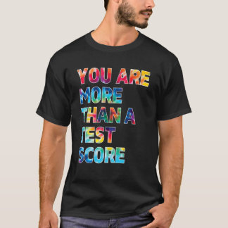 You Are More Than A Test Score Tie Dye Teacher Tes Tシャツ