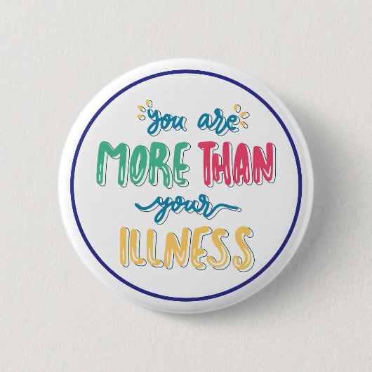 You Are More Than Your Illness Mental Health 缶バッジ (正面)