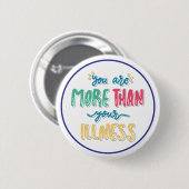 You Are More Than Your Illness Mental Health 缶バッジ (正面&裏面)