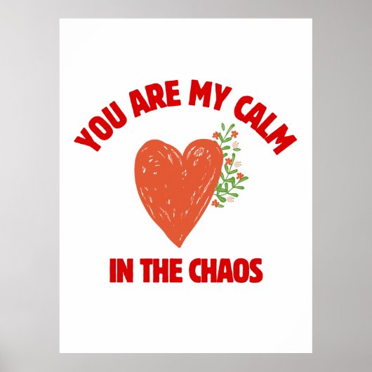 You Are My Calm in the Chaos ポスター (正面)