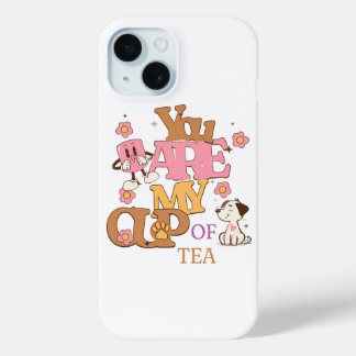 You are my cup of tea iPhone 15ケース