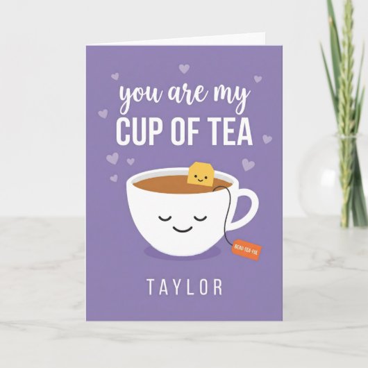 You Are My Cup of Tea Cute Funny Day Design シーズンカード (正面)