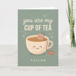 You Are My Cup of Tea Cute Funny Day Design シーズンカード