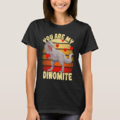 You Are My Dinomite Valentine's Day Dinosaur Rex Tシャツ (正面)
