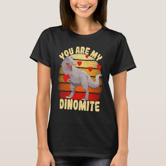 You Are My Dinomite Valentine's Day Dinosaur Rex Tシャツ (正面)