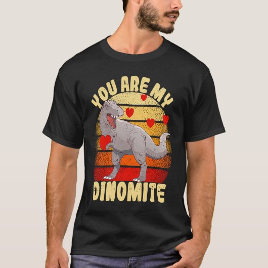 You Are My Dinomite Valentine's Day Dinosaur Rex Tシャツ (正面)