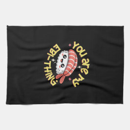 You are my Ebi-thing Sushi キッチンタオル