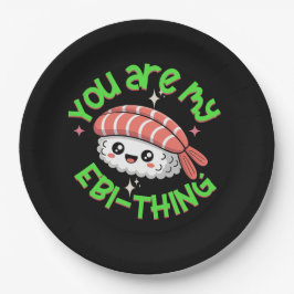 You are my Ebi-thing Sushi ペーパープレート