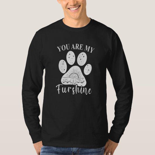 You are My Furshine  Dog Paw Mom Tシャツ (正面)