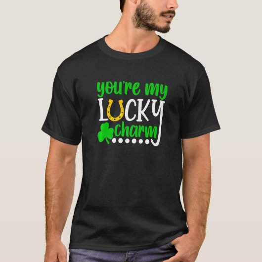 You Are My Lucky Charm Shirt Shamrocks St. Patrick Tシャツ (正面)