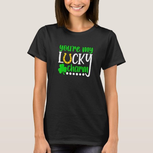 You Are My Lucky Charm Shirt Shamrocks St. Patrick Tシャツ (正面)