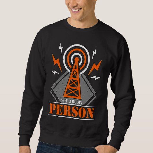 You Are My Person Amateur Radio Operator Frequency スウェットシャツ (正面)