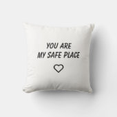 You Are My Safe Place Pillow クッション (正面)