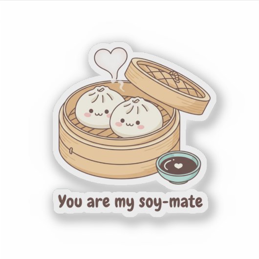You Are My Soy-mate Cute Dim Sum Valentine Sticker シール (正面)