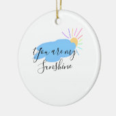 you are my sunshine yellow orange sun rays clouds セラミックオーナメント (左)