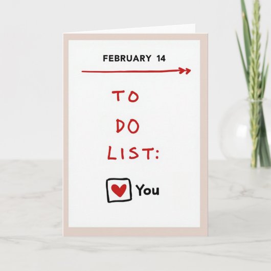 You Are My Valentine To Do List Card カード (正面)