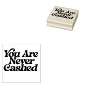 You are never cashed                               ラバースタンプ (押印)