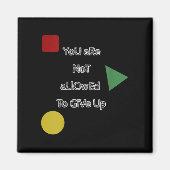 You Are Not Allowed To Give Up Motivation  マグネット (正面)