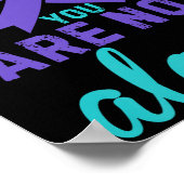 You Are Not Alone Premium  ポスター (角)