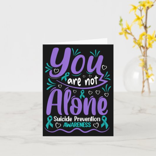 You Are Not Alone Suicide Prevention Awareness カード (黄色い花)