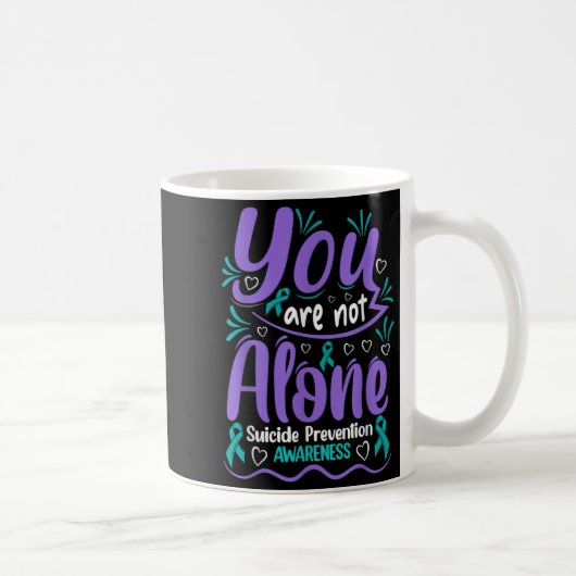 You Are Not Alone Suicide Prevention Awareness  コーヒーマグカップ (右)
