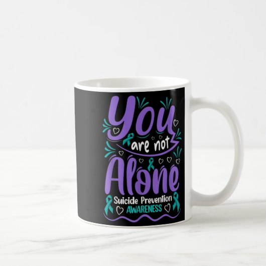 You Are Not Alone Suicide Prevention Awareness  コーヒーマグカップ (右)