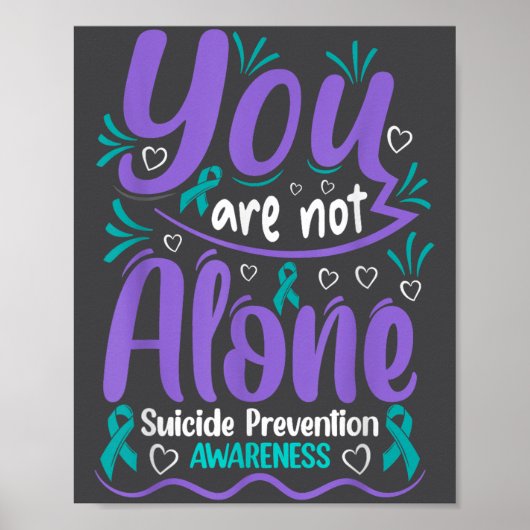 You Are Not Alone Suicide Prevention Awareness  ポスター (正面)
