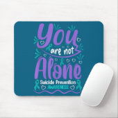 You Are Not Alone Suicide Prevention Awareness  マウスパッド (マウス)