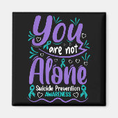 You Are Not Alone Suicide Prevention Awareness  マグネット (正面)