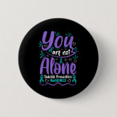 You Are Not Alone Suicide Prevention Awareness 缶バッジ (正面)