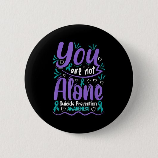 You Are Not Alone Suicide Prevention Awareness  缶バッジ (正面)