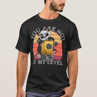 You Are Not At My Level Land Surveyor Geomatics Pa Tシャツ