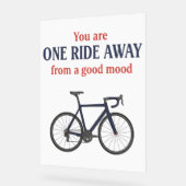 You Are One Ride Away From A Good Mood  アクリルサイン (傾斜)