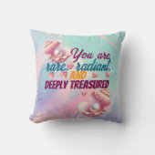 You Are Rare, Radiant & Deeply Treasured" Inspirat クッション (正面)