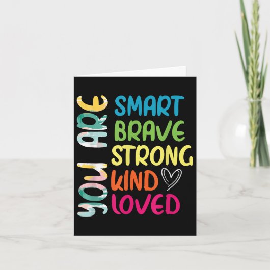 You Are Smart Brave Strong Kind Loved Motivation T カード (正面)