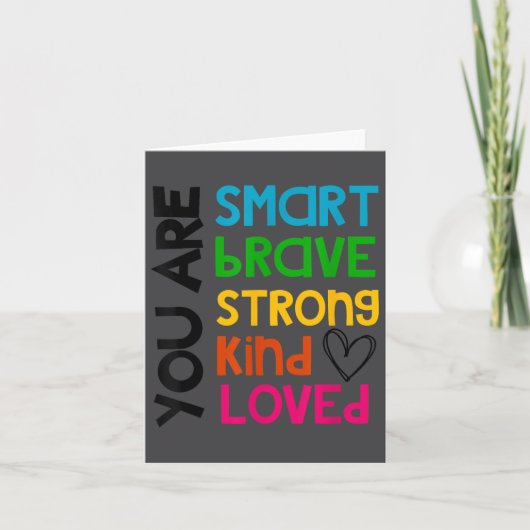 You Are Smart Brave Strong Kind Loved Motivation T カード (正面)
