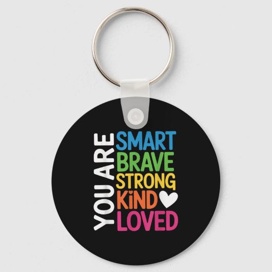 You Are Smart Brave Strong Kind Loved Motivation T キーホルダー (正面)