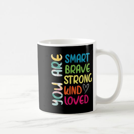 You Are Smart Brave Strong Kind Loved Motivation T コーヒーマグカップ (右)