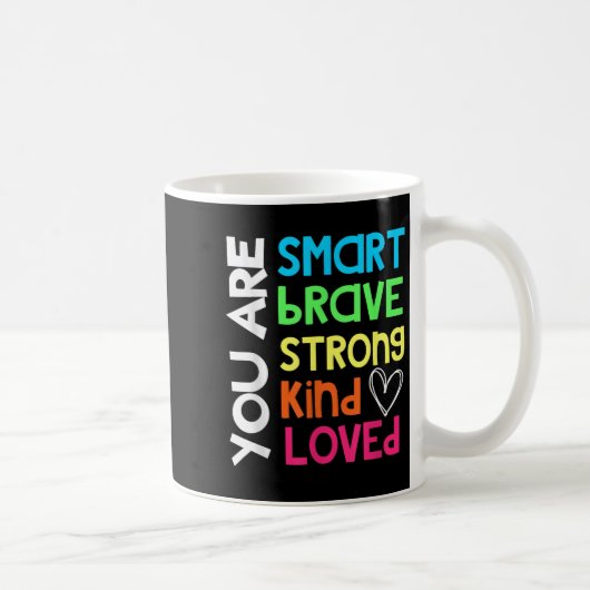 You Are Smart Brave Strong Kind Loved Motivation T コーヒーマグカップ (右)