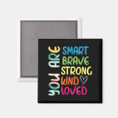 You Are Smart Brave Strong Kind Loved Motivation T マグネット (正面/裏面)