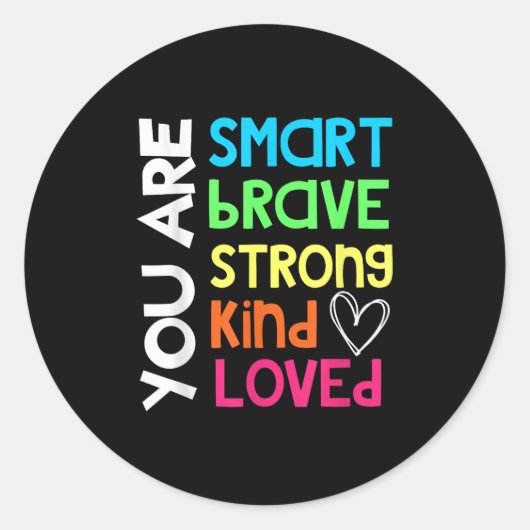 You Are Smart Brave Strong Kind Loved Motivation T ラウンドシール (正面)