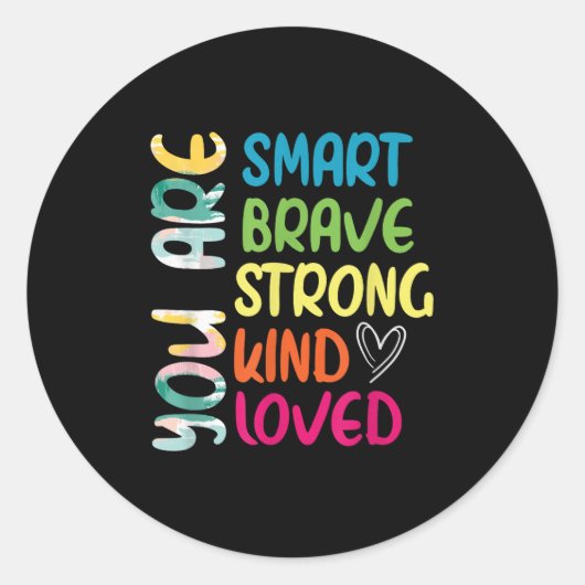 You Are Smart Brave Strong Kind Loved Motivation T ラウンドシール (正面)