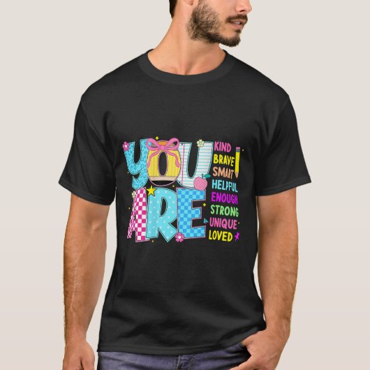 You Are Smart Brave Strong Kind Loved Motivation T Tシャツ (正面)