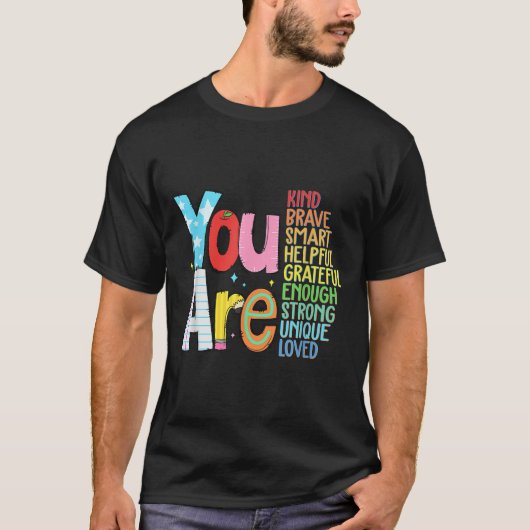 You Are Smart Brave Strong Kind Loved Motivation T Tシャツ (正面)