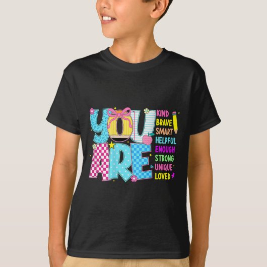 You Are Smart Brave Strong Kind Loved Motivation T Tシャツ (正面)