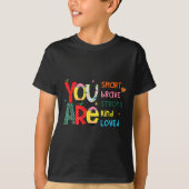 You Are Smart Brave Strong Kind Loved Motivation T Tシャツ (正面)