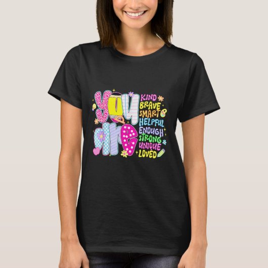 You Are Smart Brave Strong Kind Loved Motivation T Tシャツ (正面)