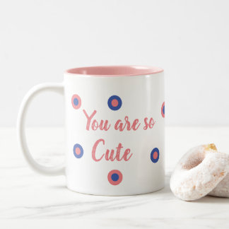 You are so cute ツートーンマグカップ