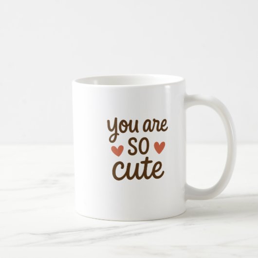 You Are So Cute – Adorable Cute Design コーヒーマグカップ (右)