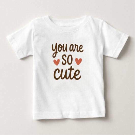 You Are So Cute Cute Quote Design  ベビーTシャツ (正面)